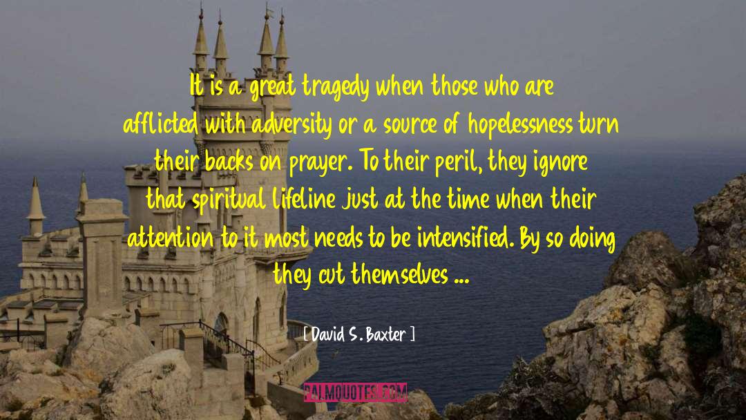 Great Tragedy quotes by David S. Baxter