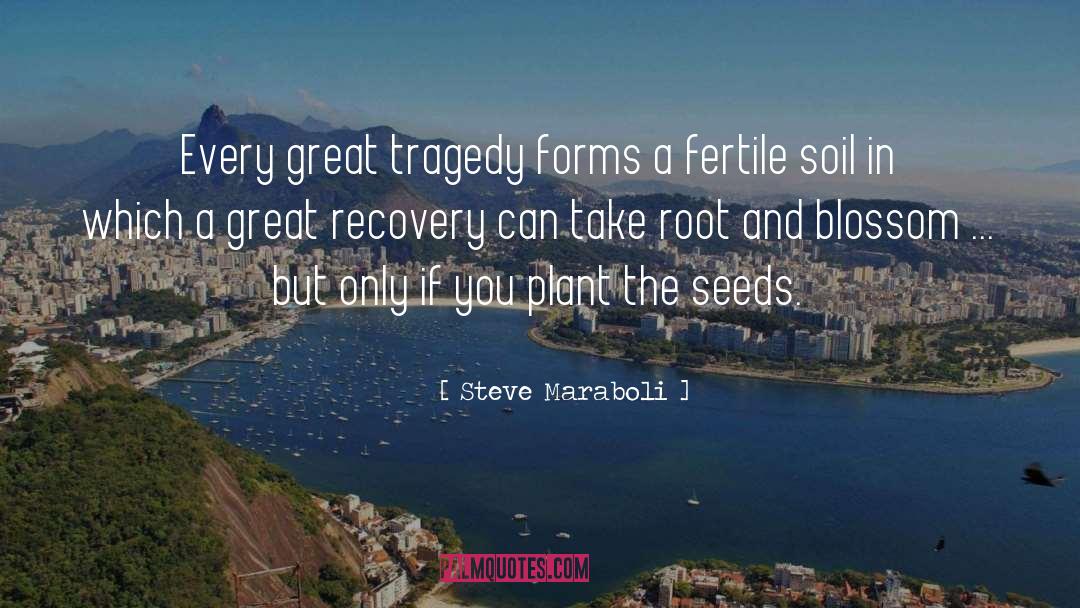 Great Tragedy quotes by Steve Maraboli