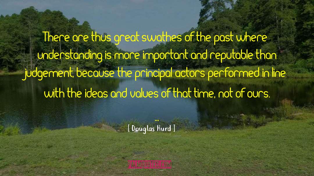 Great Treading quotes by Douglas Hurd