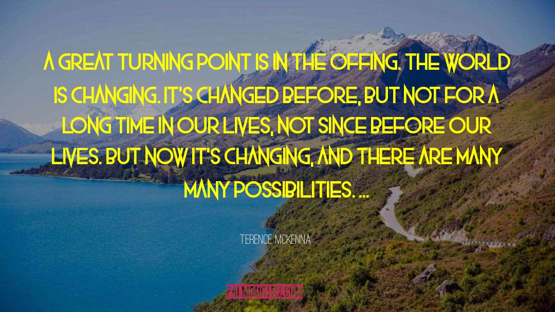 Great Turning quotes by Terence McKenna