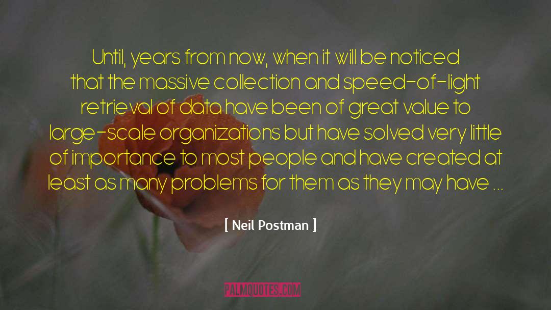 Great Value quotes by Neil Postman