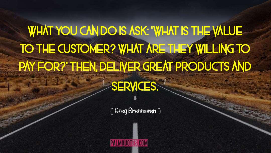 Great Value quotes by Greg Brenneman