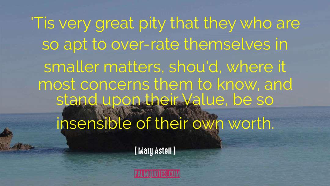 Great Value quotes by Mary Astell