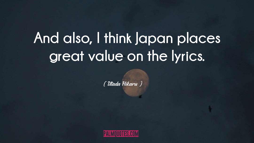 Great Value quotes by Utada Hikaru