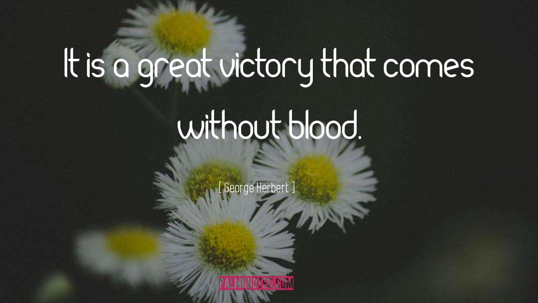 Great Victory quotes by George Herbert