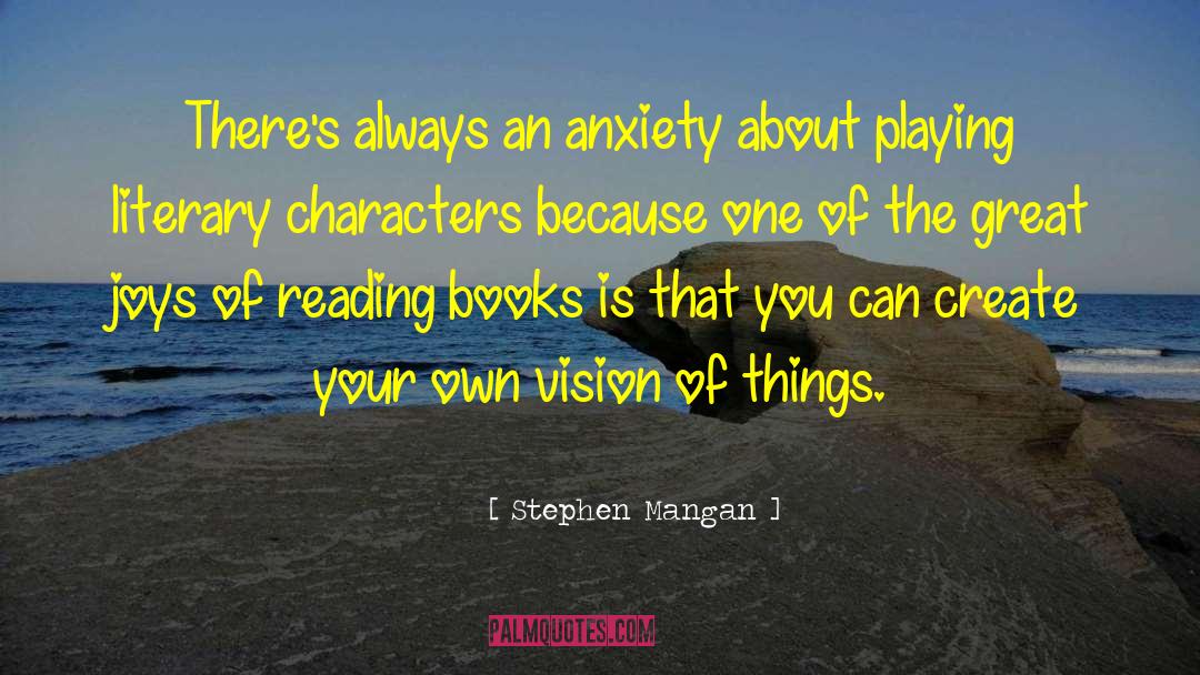 Great Vision quotes by Stephen Mangan