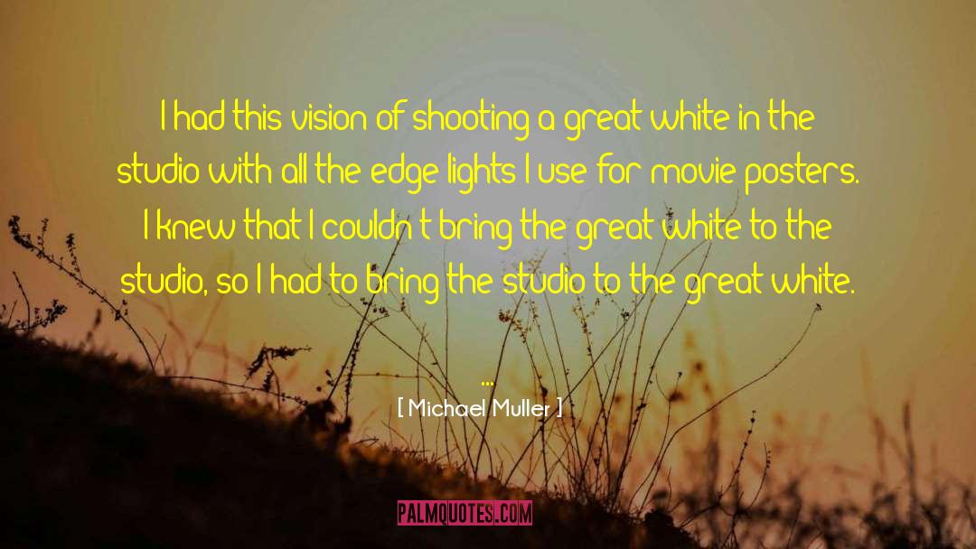 Great Vision quotes by Michael Muller