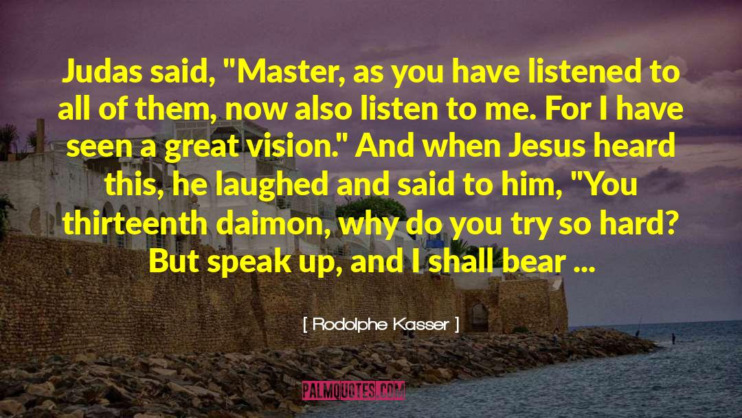 Great Vision quotes by Rodolphe Kasser