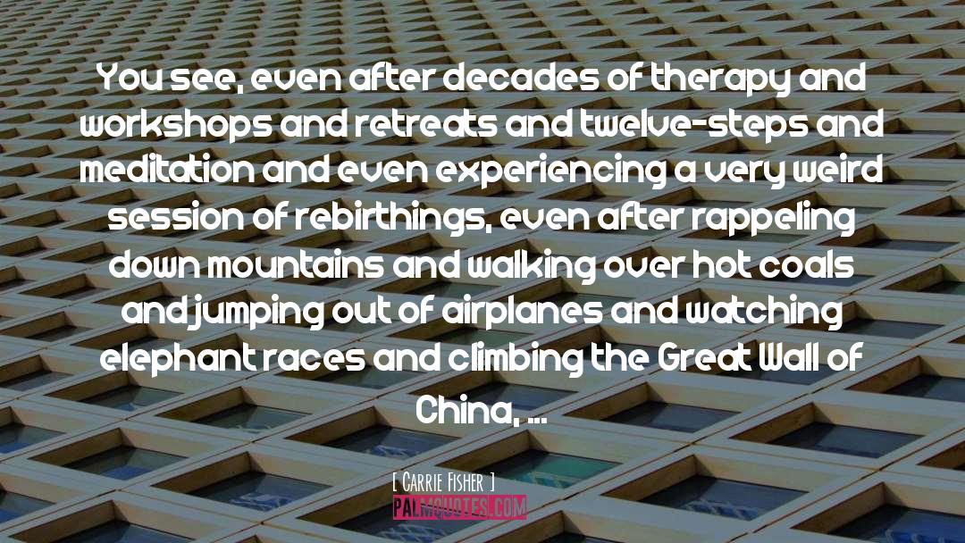 Great Wall Of China quotes by Carrie Fisher