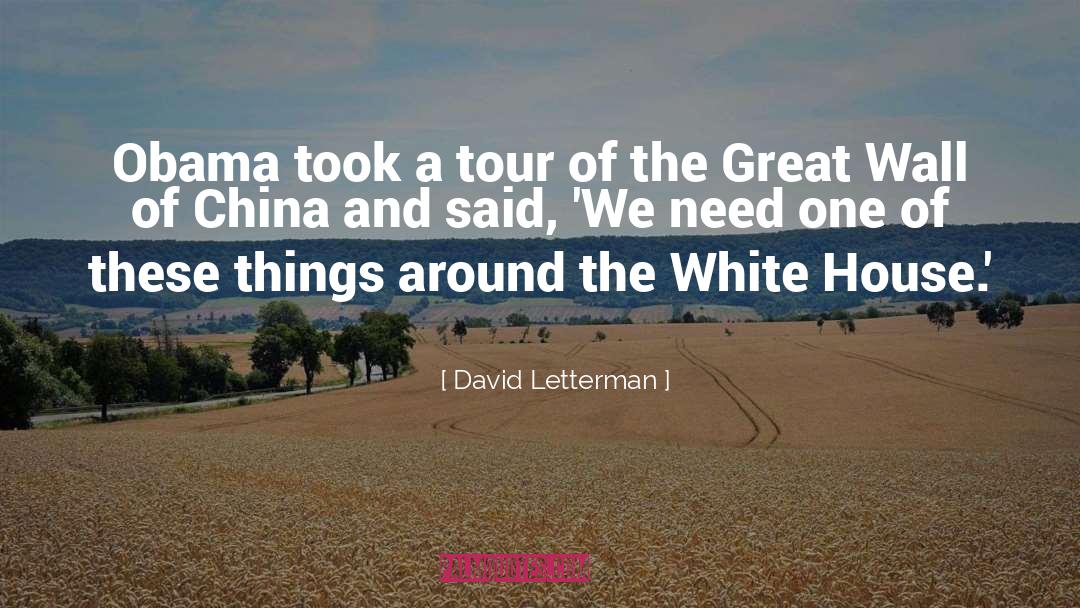 Great Wall Of China quotes by David Letterman