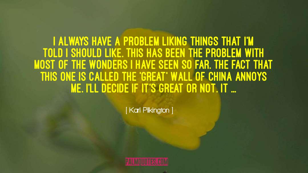 Great Wall Of China quotes by Karl Pilkington