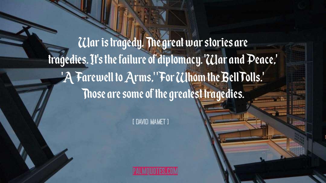 Great War quotes by David Mamet