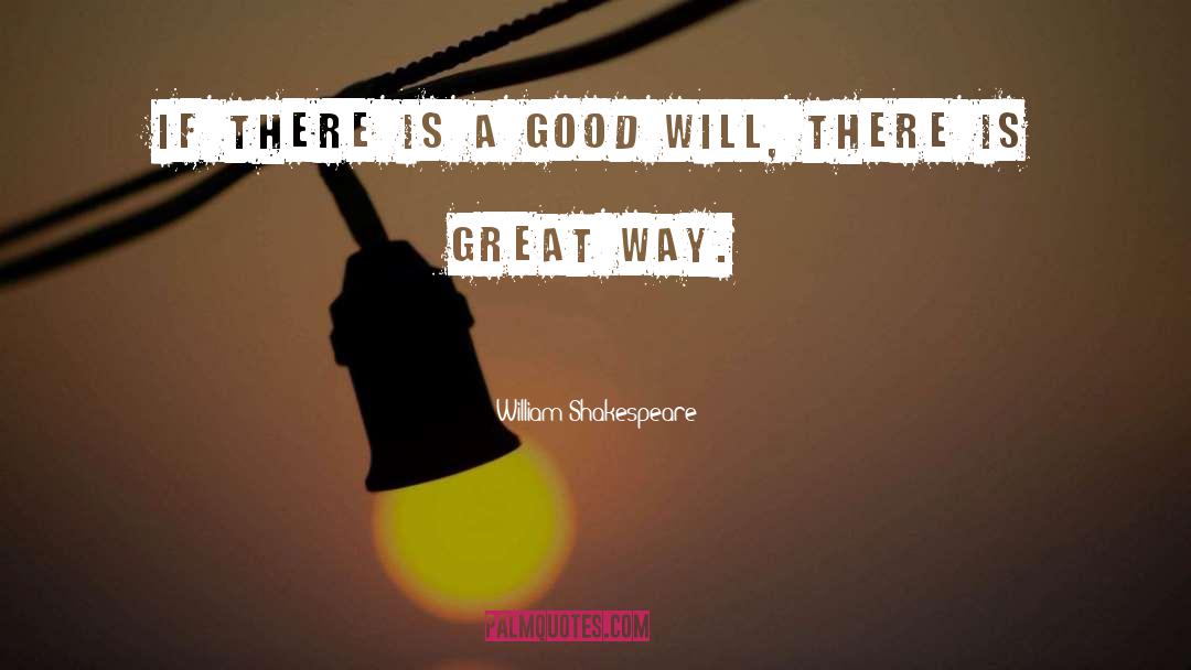 Great Way quotes by William Shakespeare