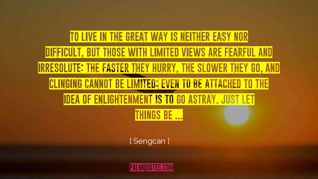 Great Way quotes by Sengcan