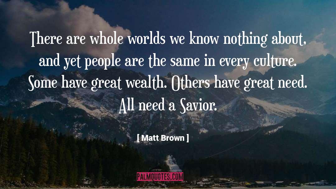 Great Wealth quotes by Matt Brown