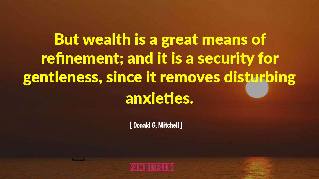 Great Wealth quotes by Donald G. Mitchell