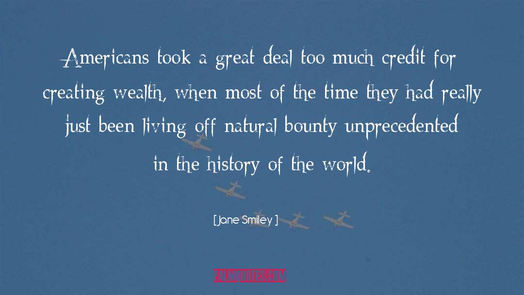 Great Wealth quotes by Jane Smiley