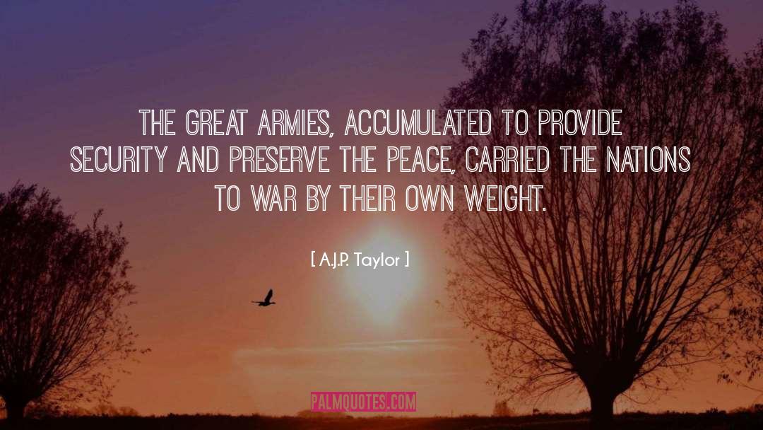 Great Weight Training quotes by A.J.P. Taylor