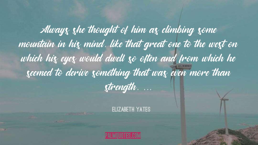 Great West quotes by Elizabeth Yates