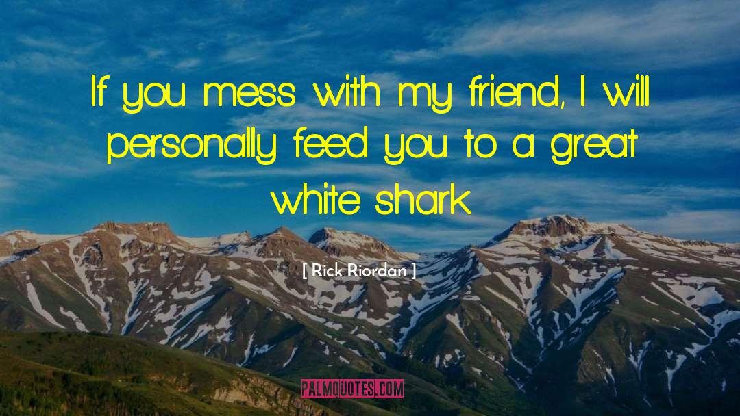 Great White quotes by Rick Riordan