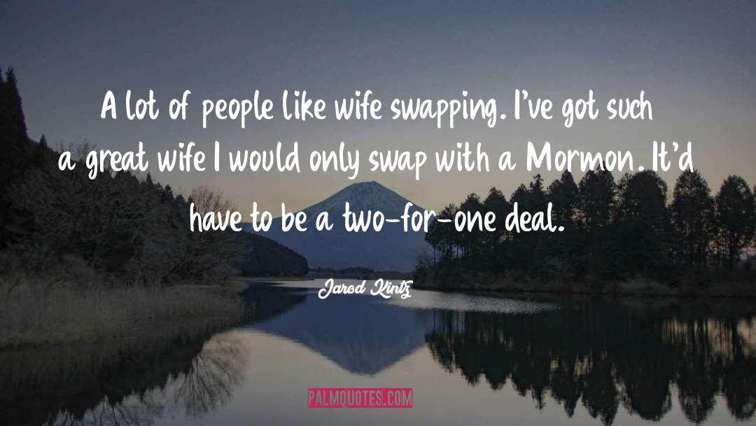 Great Wife quotes by Jarod Kintz