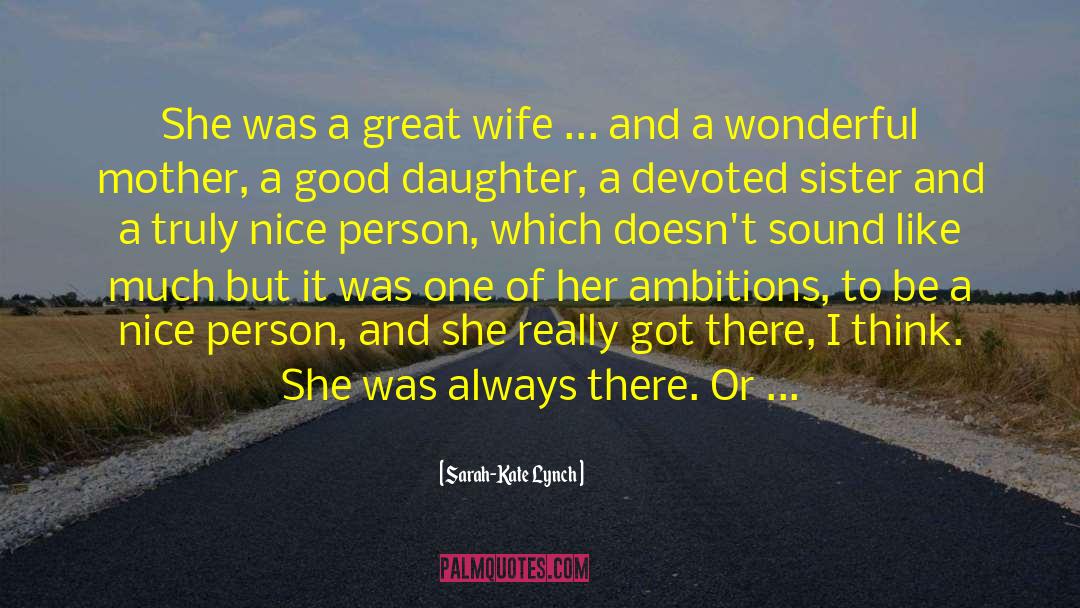 Great Wife quotes by Sarah-Kate Lynch