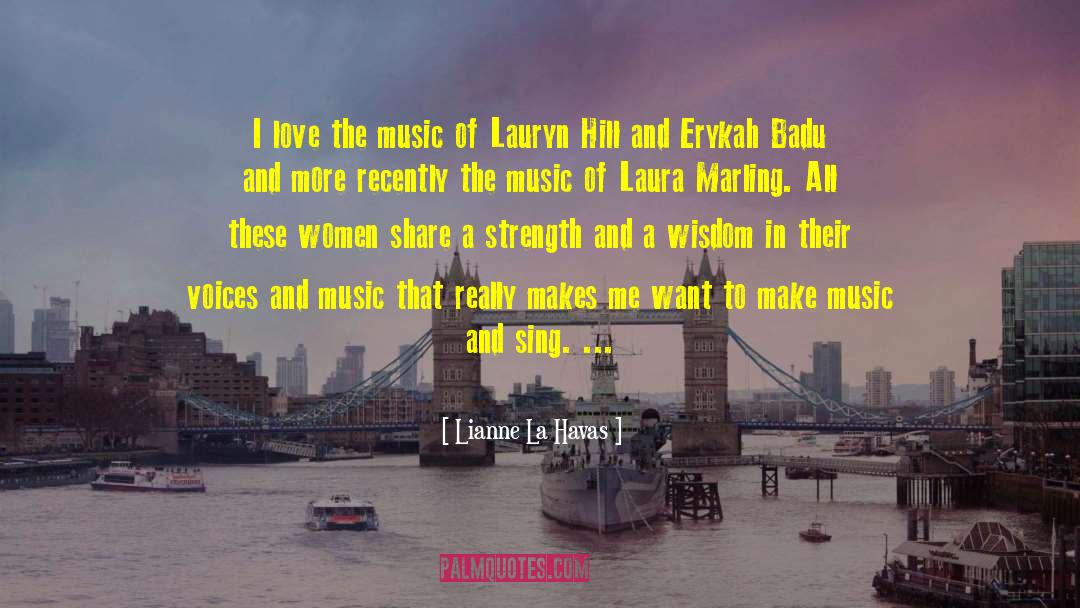 Great Wisdom quotes by Lianne La Havas