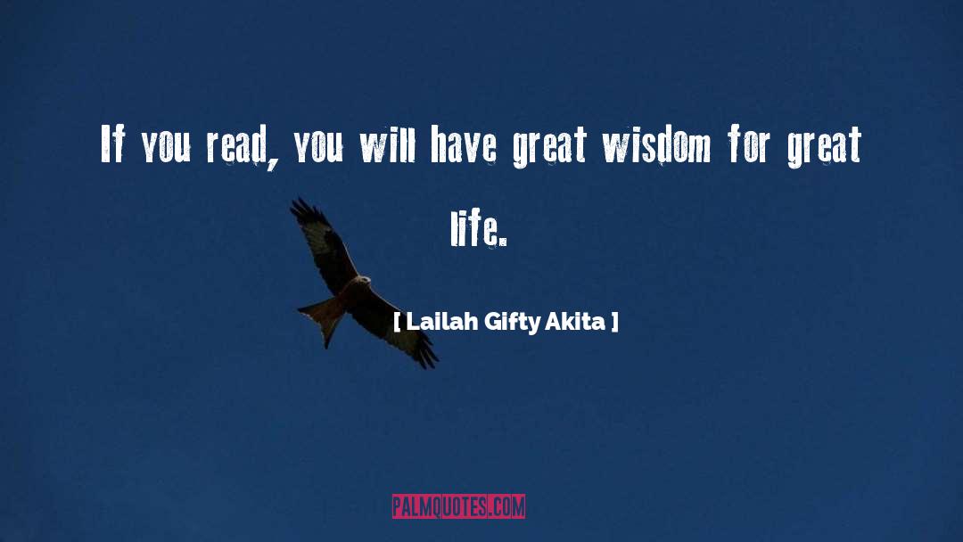Great Wisdom quotes by Lailah Gifty Akita