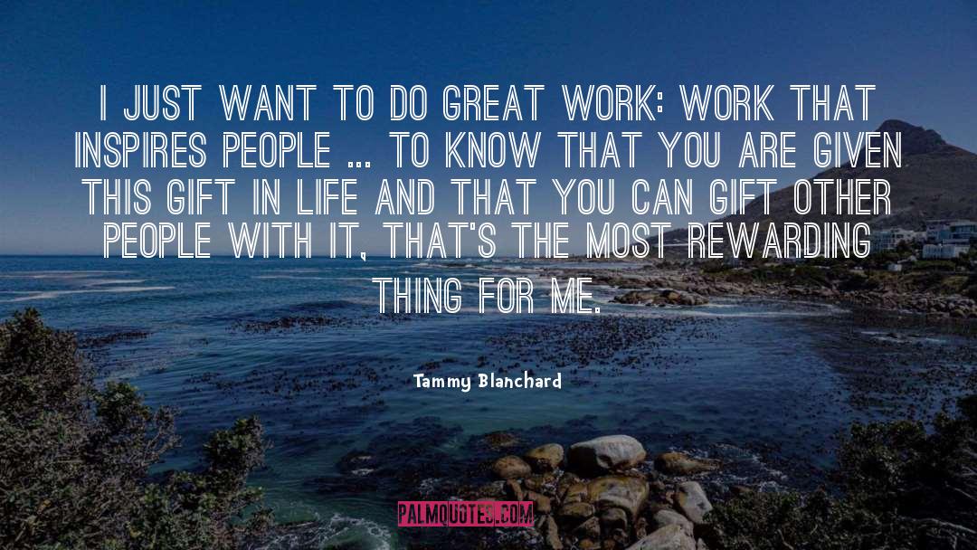 Great Work quotes by Tammy Blanchard