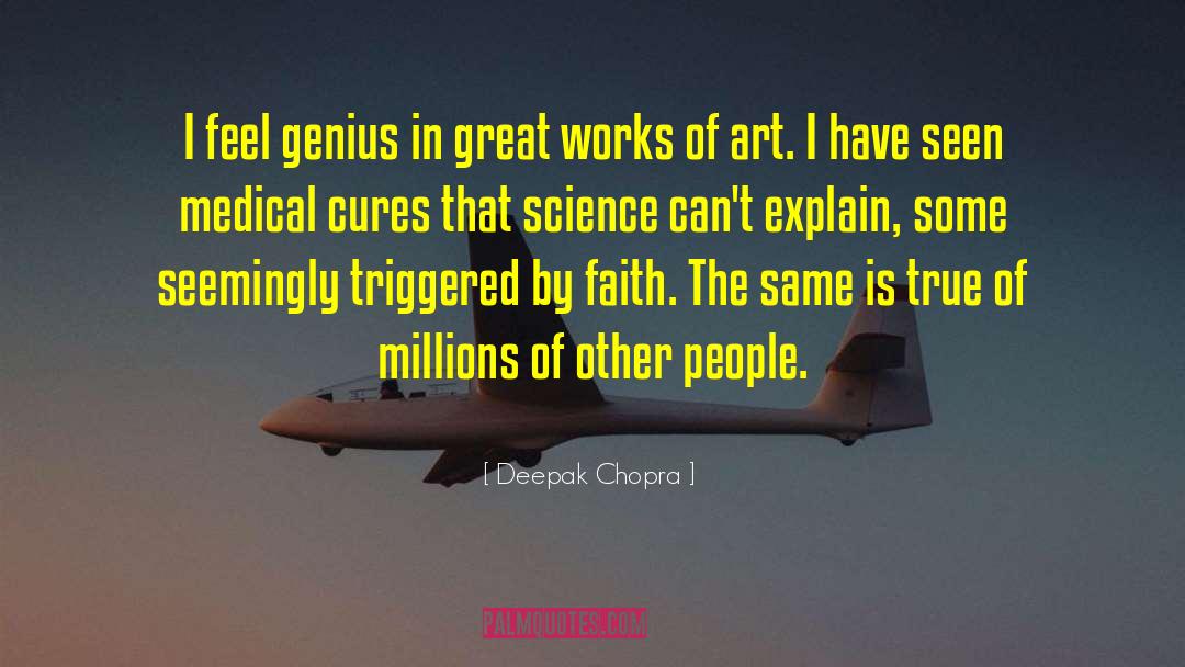 Great Works Of Art quotes by Deepak Chopra