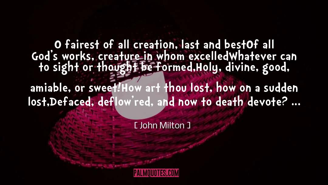 Great Works Of Art quotes by John Milton