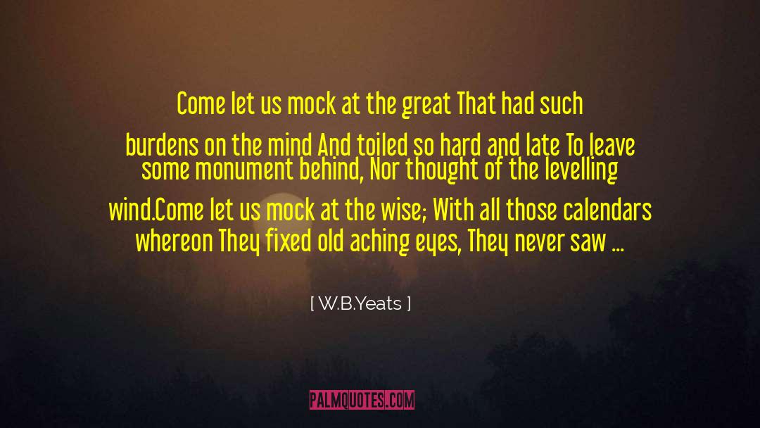 Great Worldbuilding quotes by W.B.Yeats