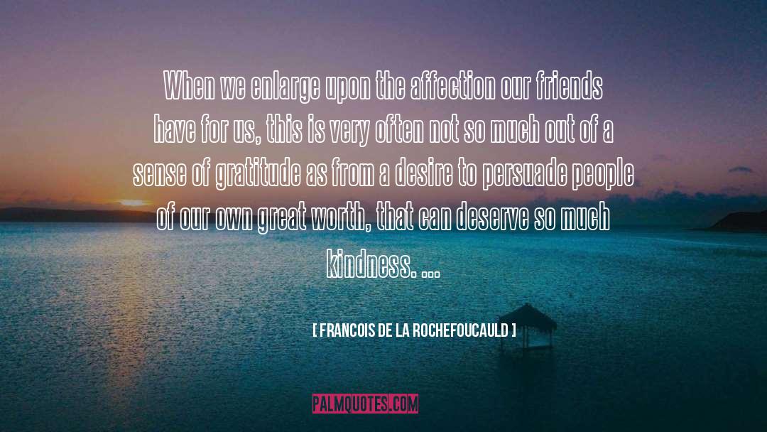 Great Worth quotes by Francois De La Rochefoucauld