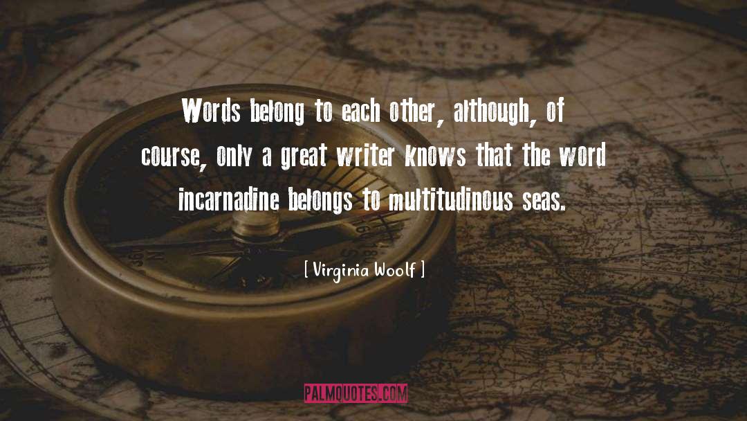 Great Writer quotes by Virginia Woolf