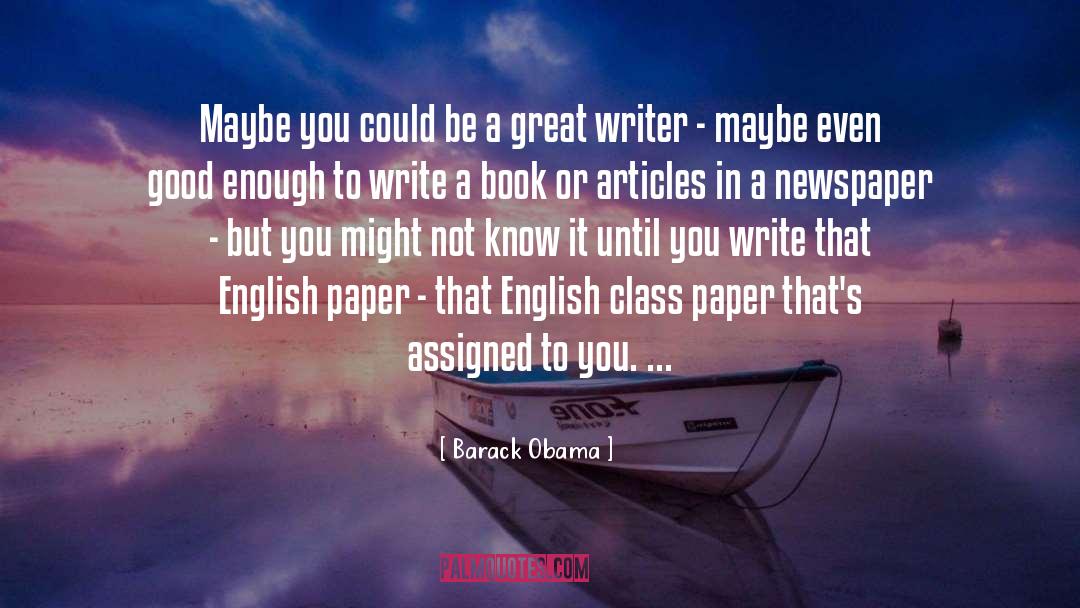 Great Writer quotes by Barack Obama