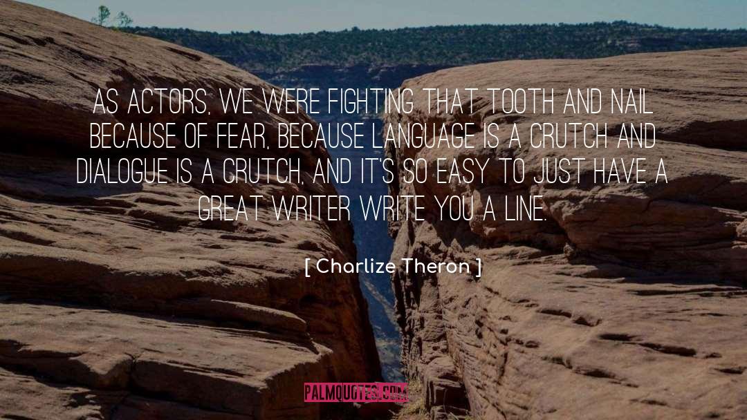 Great Writer quotes by Charlize Theron