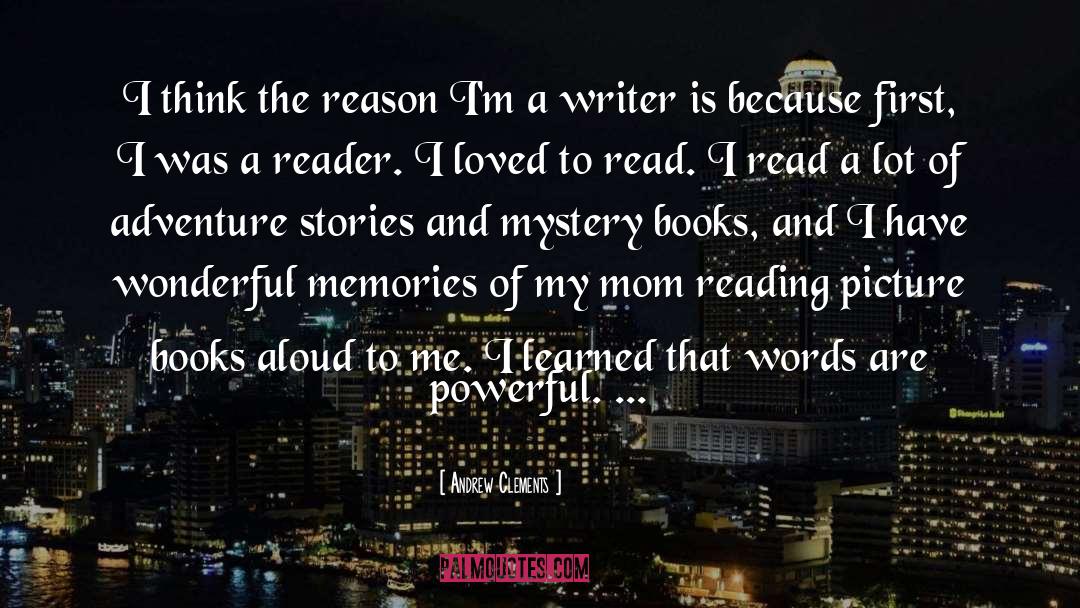 Great Writer Words quotes by Andrew Clements