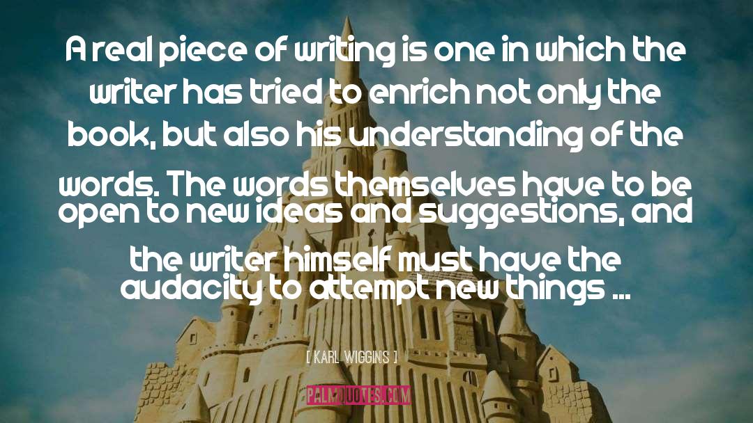 Great Writer Words quotes by Karl Wiggins