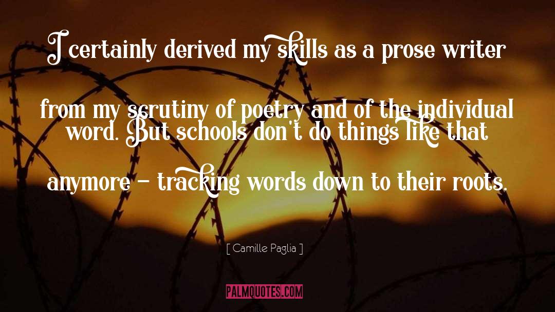 Great Writer Words quotes by Camille Paglia