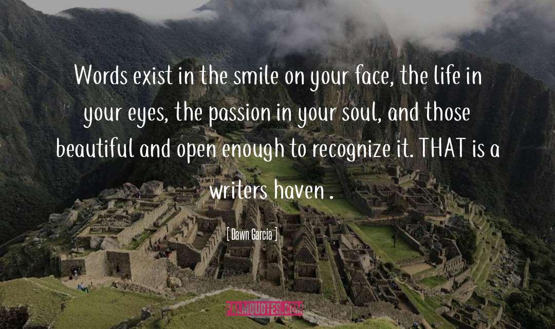 Great Writer Words quotes by Dawn Garcia