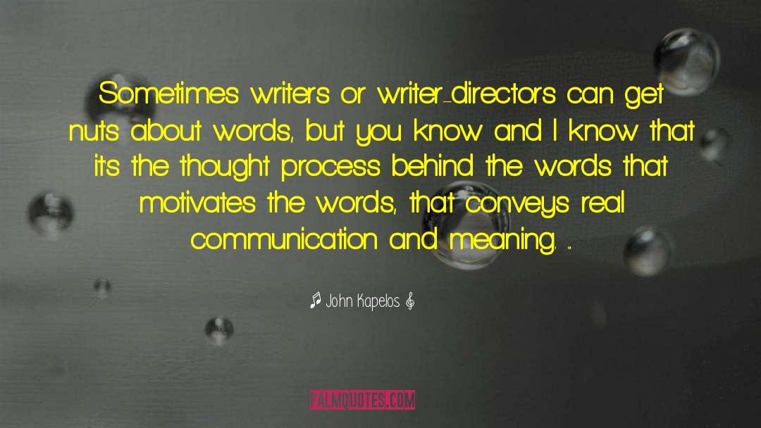 Great Writer Words quotes by John Kapelos