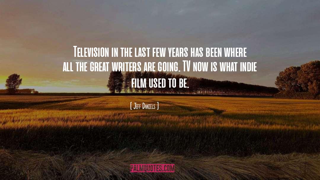 Great Writers quotes by Jeff Daniels