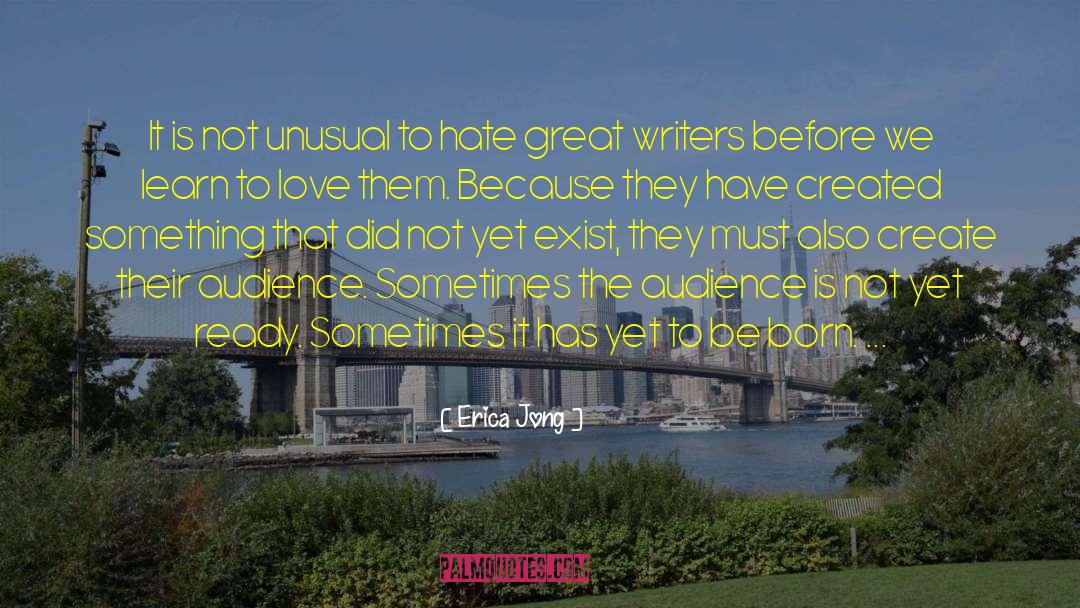 Great Writers quotes by Erica Jong