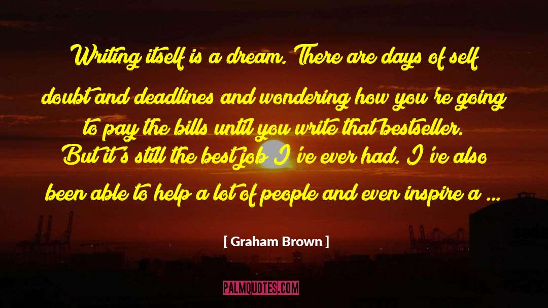 Great Writing Ideas quotes by Graham Brown