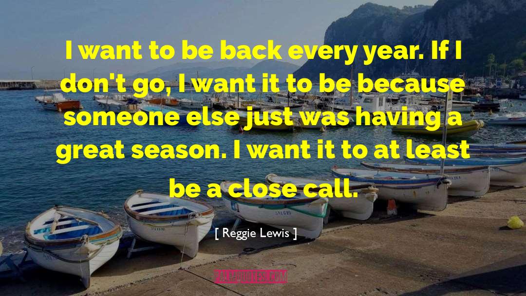 Great Year quotes by Reggie Lewis