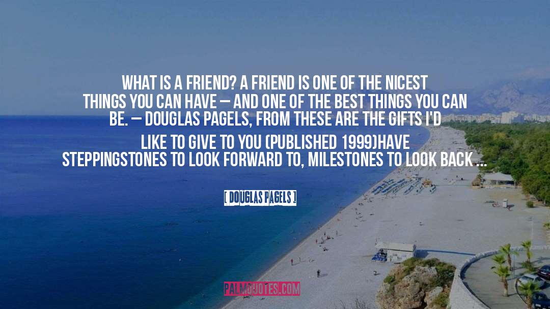 Greateness Of True Friend quotes by Douglas Pagels