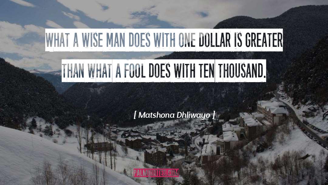 Greater Fool Theory quotes by Matshona Dhliwayo