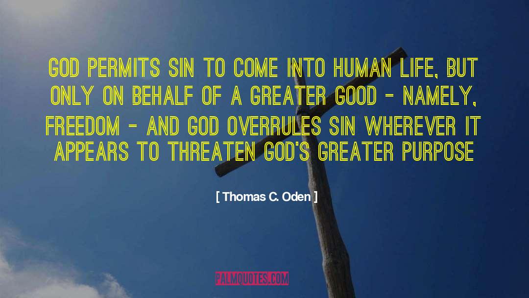 Greater Good quotes by Thomas C. Oden