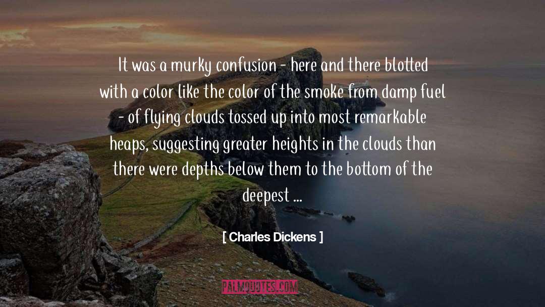 Greater Heights quotes by Charles Dickens