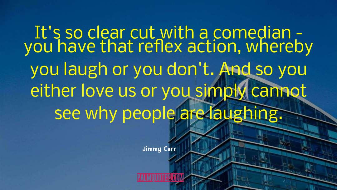 Greater Love quotes by Jimmy Carr